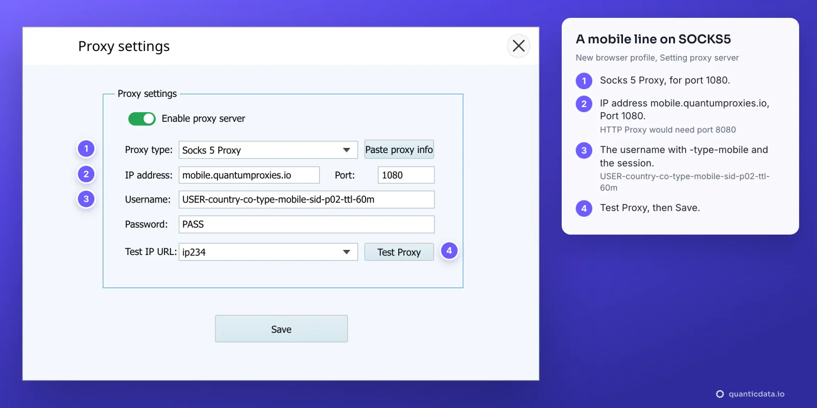 The XLogin Proxy settings window with a QuanticData mobile line on SOCKS5 and four numbered steps: Proxy type Socks 5 Proxy, IP address mobile.quantumproxies.io with port 1080, the username USER-country-co-type-mobile-sid-p02-ttl-60m, then Test Proxy and Save