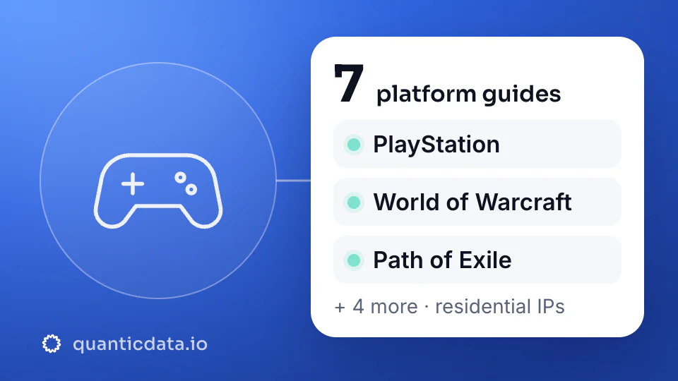 Games on residential proxies: 7 platform guides, including PlayStation, World of Warcraft and Path of Exile.